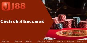 Cách Chơi Baccarat