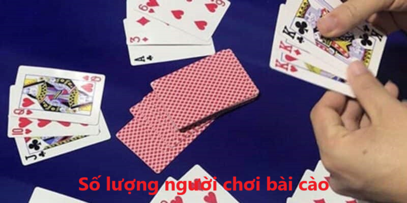 Số lượng người tham gia vào một ván chơi bài cào