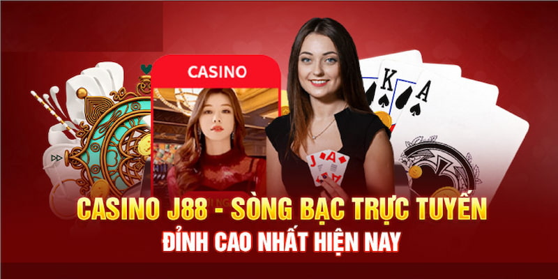 Tìm hiểu sâu về ưu điểm nổi bật nhất ở Casino J88