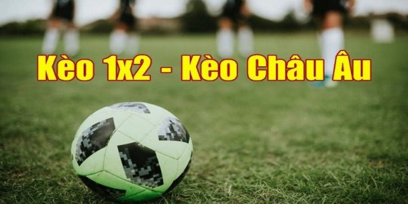 Kèo châu Âu là loại cược bóng đá được nhiều bet thủ ưa chuộng